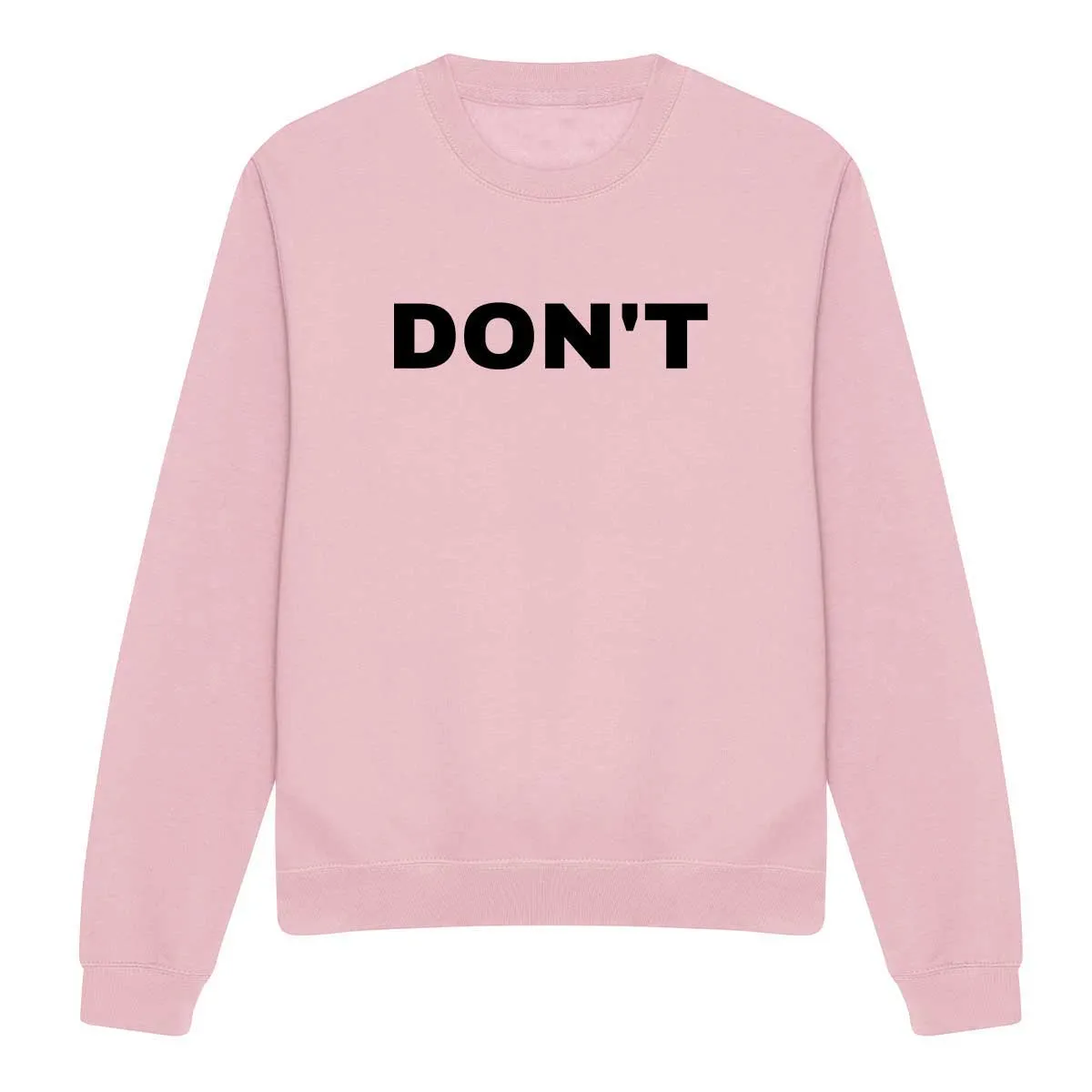 Don't Feminist Sweatshirt