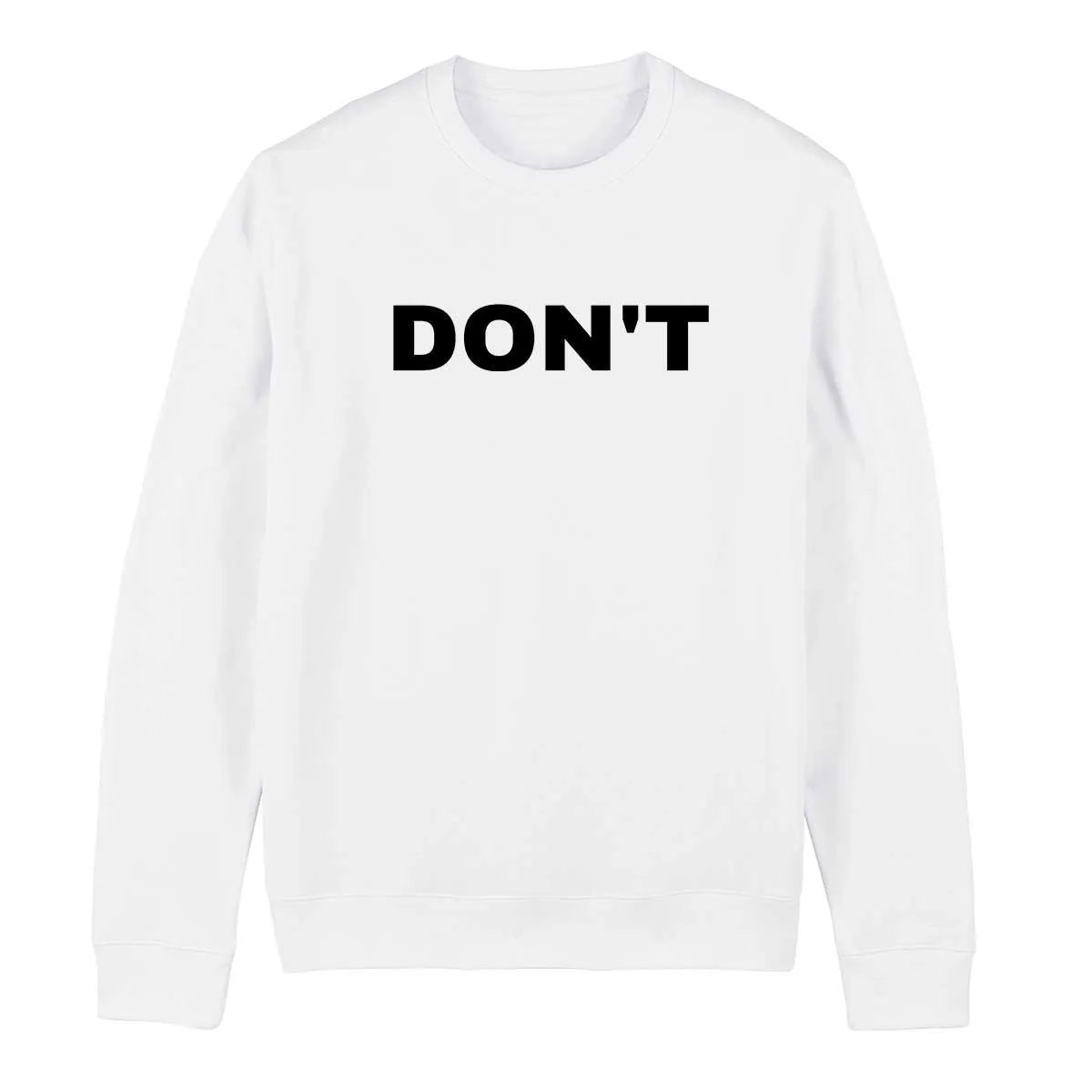 Don't Feminist Sweatshirt