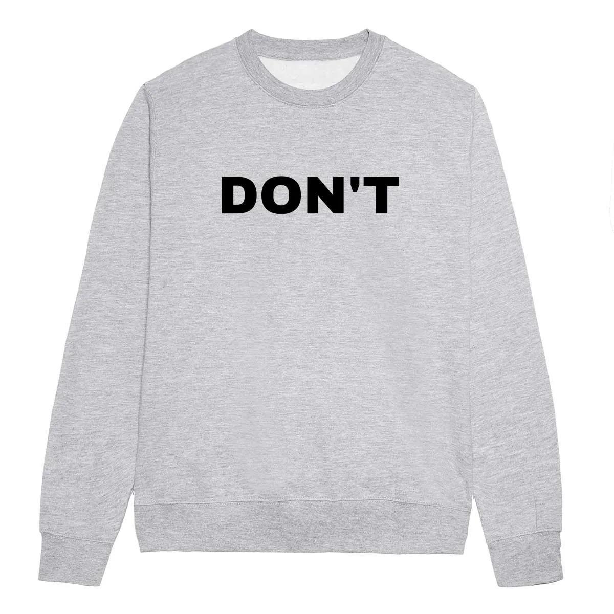 Don't Feminist Sweatshirt